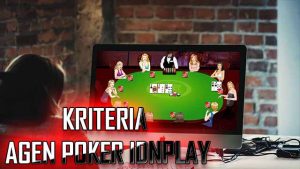 Kriteria Sebuah Situs Poker Idn Terpercaya 2019